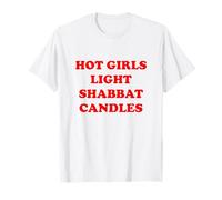 Hot Girls Light Shabbat Candles Good Shabbos Challah Shalom T-Shirt