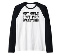 Hot Girls Love Pro Wrestling Funny Diva Fight Statement Pun Raglan Baseball Tee