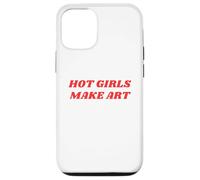 Hot Girls Make Art Funny Creative Artist Painter Aesthetic Case for iPhone 12/12 Pro