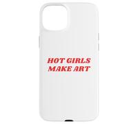 Hot Girls Make Art Funny Creative Artist Painter Aesthetic Case for iPhone 15 Plus