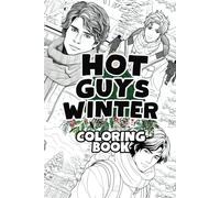 Hot Guys Winter Coloring Book: Stress Relief Activity Gift for Handsome Winter Loving Friends