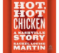 Hot, Hot Chicken: A Nashville Story
