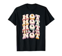 Hot, Hot, Hot… ’Til I’m Not, Funny Menopause Graphic T-Shirt