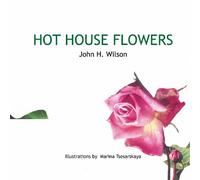 Hot House Flowers