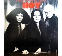 Hot - If That's The Way You Want It...You Got It [Vinyl LP]
