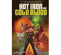 Hot Iron and Cold Blood: An Anthology of the Weird West
