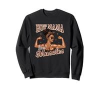 Hot Mama Has Muscles Motivational Sweatshirt