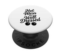Hot Mess But Well Dressed Sassy Style Statement PopSockets Adhesive PopGrip