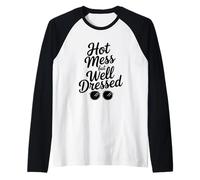 Hot Mess But Well Dressed Sassy Style Statement Raglan Baseball Tee
