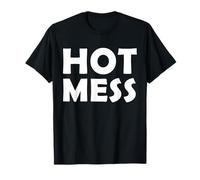 HOT Mess Funny Mothers Day Costume for Mom/Sister Hot Mess T-Shirt