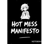 Hot Mess Manifesto: The Perfect Notebook for Notes, Journal Writing, Ideas & More