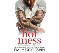 Hot Mess: Volume 1 (Love is Messy)