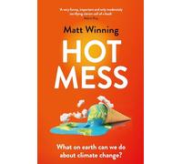 Hot Mess : What on earth can we do about climate change?