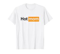 HOT MOM - Funny Wild Content Creator Girl Mother's Day idea T-Shirt