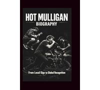 HOT MULLIGAN BIOGRAPHY: From Local Gigs to Global Recognition