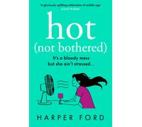 Hot Not Bothered