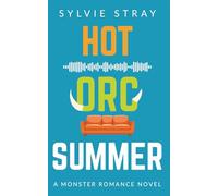 Hot Orc Summer: A Best Friends With Benefits Monster Romance
