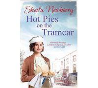 Hot Pies on the Tram Car: A heartwarming read from the Queen of Family Saga