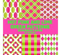 Hot Pink and Lime Green Patterns Scrapbook Paper Pad: Double Sided Sheets for Cardmaking, Craft Projects Mixed Media Junk Journal, ATC,