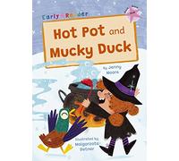 Hot Pot and Mucky Duck: (Pink Early Reader) (Maverick Early Readers)