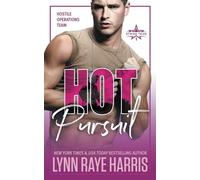 Hot Pursuit: A Hostile Operations Team Novel: Volume 1 (Hostile Operations Team® - Strike Team 1)