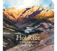 Hot Rize - When I'm Free