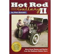 Hot Rod Gallery II: More Great Photos and Stories from Hot Rodding's Golden Years: 2