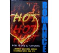 Hot Romance - For teens and parents