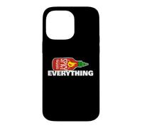 Hot Sauce on Everything Case for iPhone 14 Pro Max