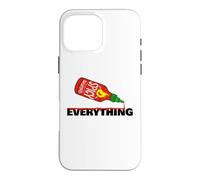 Hot Sauce on Everything Case for iPhone 16 Pro Max