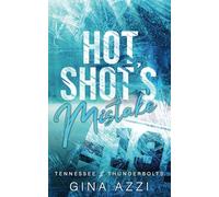 Hot Shot's Mistake: A Workplace Hockey Romance: 1 (Tennessee Thunderbolts)