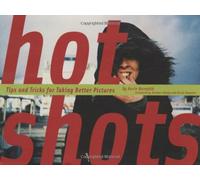 Hot Shots: Tips and Tricks for Taking Better Pictures
