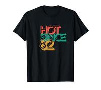 Hot since 82 T-Shirt
