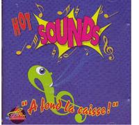 Hot Sound - A Fond la Caisse