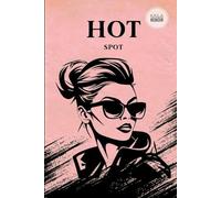 HOT SPOT: IL PARADOSSO SENZA FINE E' CHE NOI IMPARIAMO ATTRAVERSO IL DOLORE ( CIT. M. L'ENGLE ) (Serie (ed.2 ) : Come un sogno)