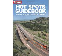 Hot Spots Guidebook: Great Places to Watch Trains