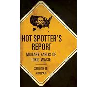 Hot Spotter's Report: Military Fables of Toxic Waste (A Quadrant Book)