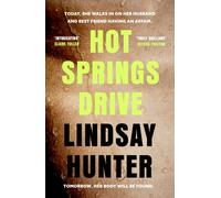 Hot Springs Drive : Absolutely unputdownable, pulse-pounding domestic noir