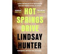 Hot Springs Drive: Absolutely unputdownable, pulse-pounding domestic noir