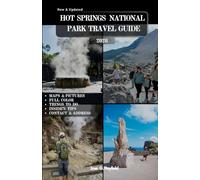 HOT SPRINGS NATIONAL PARK TRAVEL GUIDE: Discover Bathhouse Row, Natural Wonders, and Outdoor Adventures in Arkansas’ Historic Retreat.