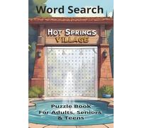 Hot Springs Village: Word Search Puzzle Book: Active Lifestyle Theme: Fun and Engaging Puzzles Inspired by Golfing, Hiking, Lakes, and Wildlife