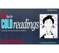 Hot Tips for Cold Readings: Some Do's and Don'ts for Actors at Auditions