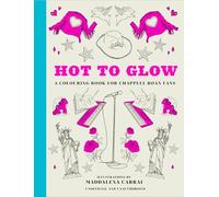 Hot to Glow: A Colouring Book for Chappell Roan Fans