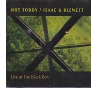 Hot Toddy/Isaac & Blewett - Live at the Black Box
