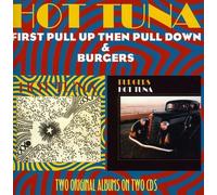 Hot Tuna - First Pull Up Then Pull Down / Burgers