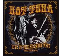 Hot Tuna - Live At The Fillmore West, 3rd July 1971