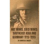Hot Wars, Cold Wars: Southeast Asia and Germany 1918-1990: A Pearson Edexcel International A Level (IAL) Modern History Revision Guide