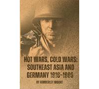 Hot Wars, Cold Wars: Southeast Asia and Germany 1918-1990: A Pearson Edexcel International A Level (IAL) Modern History Revision Guide
