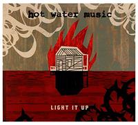 Hot Water Music - Light It Up