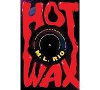 Hot Wax by M.L. Rio (English) Hardcover Book